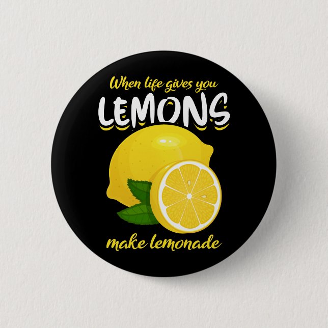 Funny Lemons Saying Make Lemonade 6 Cm Round Badge (Front)