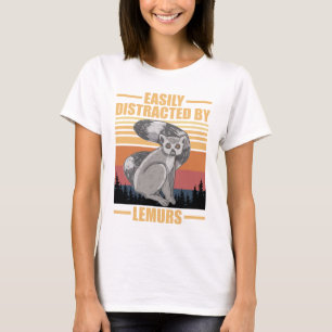 funny lemurs easily distracted by lemurs  T-Shirt