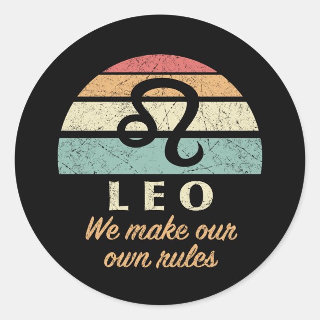Funny Leo Zodiac Rules Classic Round Sticker (Front)