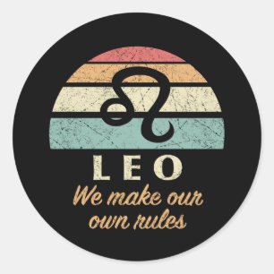 Funny Leo Zodiac Rules Classic Round Sticker