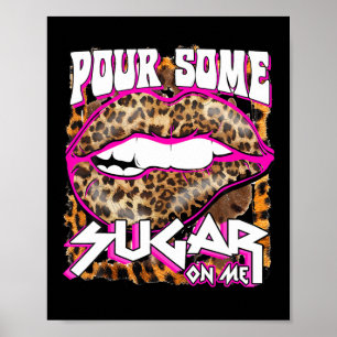Funny Leopard Hot Pink Lips Pour Some Sugar On Me  Poster