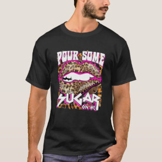 Funny Leopard Hot Pink Pour Some Sugar On Me Gift T-Shirt