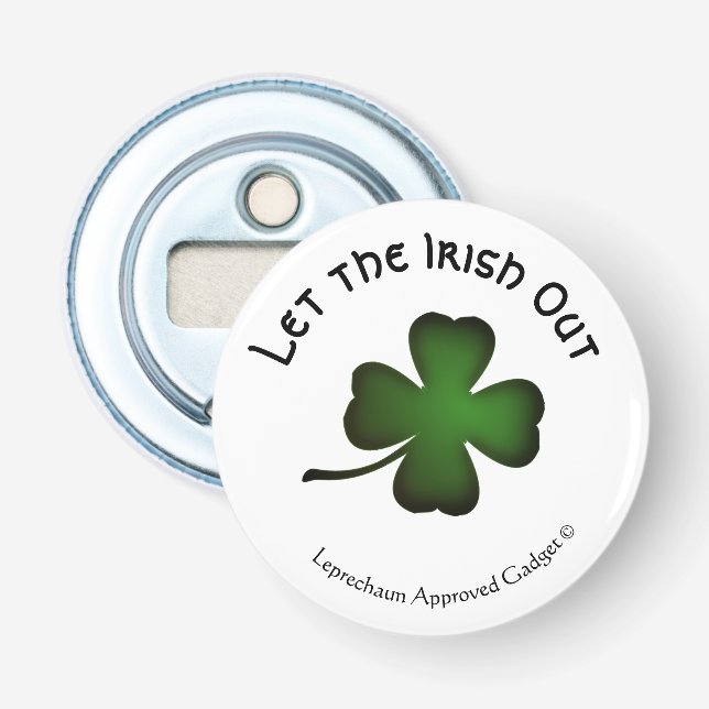Funny Leprechaun Approved to Let the Irish Out Bottle Opener (Front)