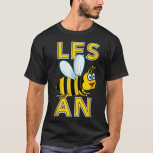 Funny Lesbian Bee   Les Bee An  LGBT Gift  T-Shirt