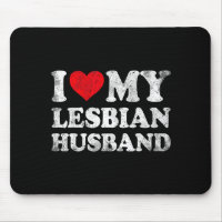 Funny Lesbian Husband Valentine's Day
