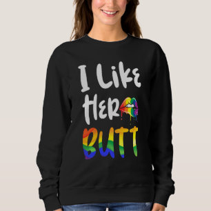Funny Lesbian I Like Her Butt Pride Rainbow Lips L Sweatshirt