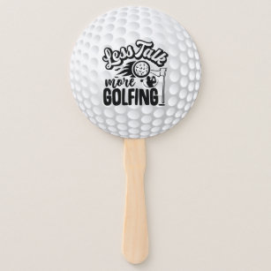 Funny Less Talk More Golfing Typography Hand Fan
