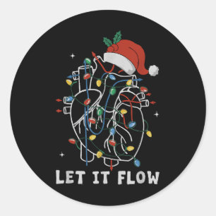 Funny Let It Flow Anatomy Heart Cardiac Nurse Sant Classic Round Sticker