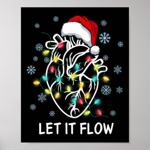 Funny Let It Flow Anatomy Heart Cardiac Nurse Sant Poster