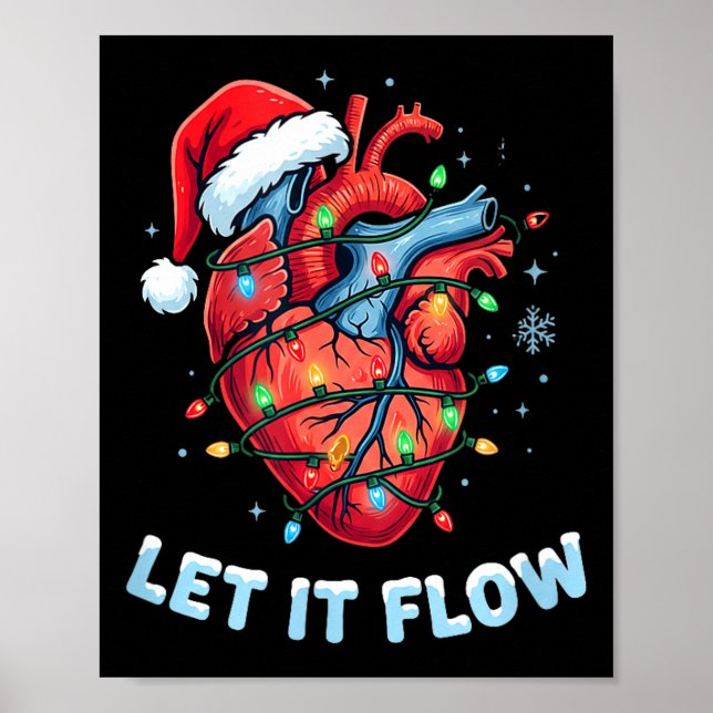Funny Let It Flow Heart Anatomy Nurse Christmas  Poster (Front)