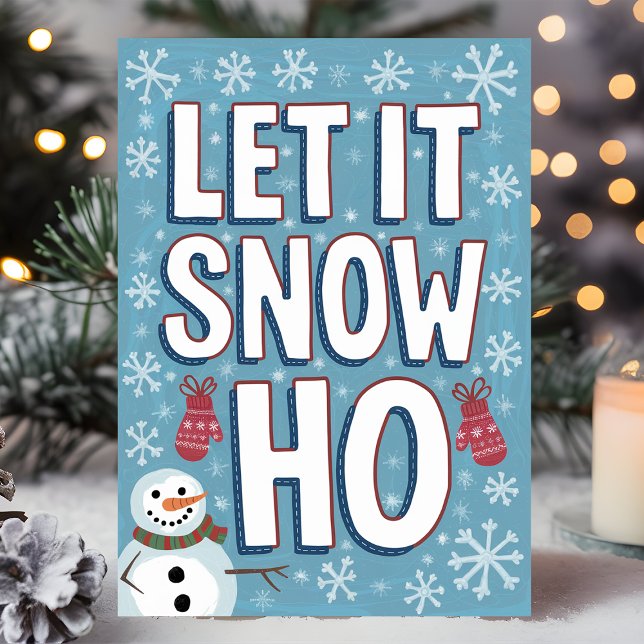 Funny Let It Snow Ho Snowman Christmas Holiday Card (Creator Uploaded)