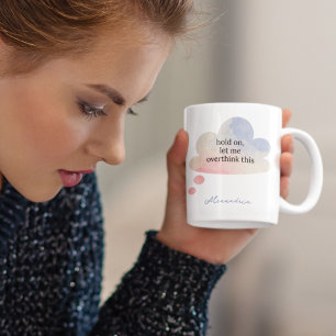 Funny Let Me Overthink This Pastel Cloud Coffee Mug