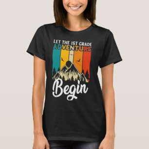 Funny Let The 1st Grade Adventure Begin First Day T-Shirt