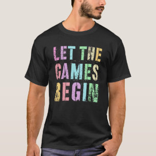Funny LET THE GAMES BEGIN Field Day Staff Fantasy  T-Shirt