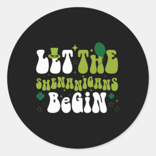 Funny Let The Shenanigans Begin Boys Girls St Patr Classic Round Sticker
