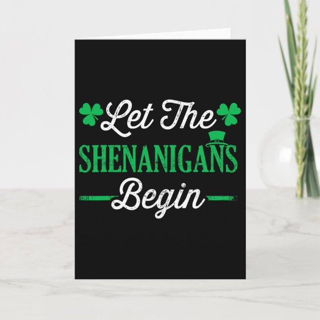 Funny Let The Shenanigans Begin For St Patricks Da Card (Front)