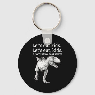 Funny Lets Eat Kids Punctuation Saves Lives Gramma Key Ring