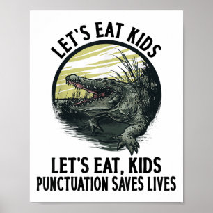 Funny Lets Eat Kids Punctuation Saves Lives Gramma Poster