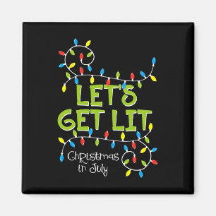 Funny Let's Get Lit Christmas In July Shirt Summer Magnet