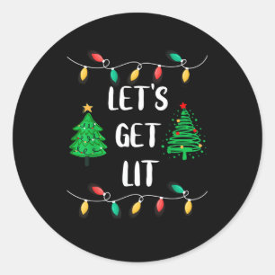 Funny Let's Get Lit Christmas Lights Holidays Classic Round Sticker