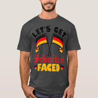 Funny Let's Get Schnitzel Faced Germany Flag Oktob T-Shirt