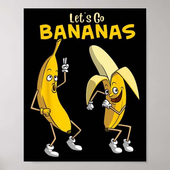 Funny Let's Go Bananas Gift Kids Boys Girls Cute F Poster (Front)