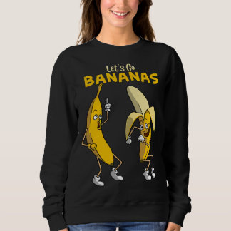 Funny Let's Go Bananas Gift Kids Boys Girls Cute F Sweatshirt