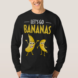 Funny Let's Go Bananas Humour Banana Tropical Frui T-Shirt