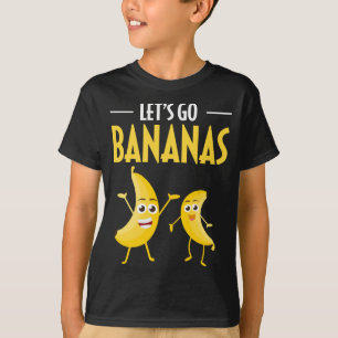 Funny Let's Go Bananas Humour Banana Tropical Frui T-Shirt