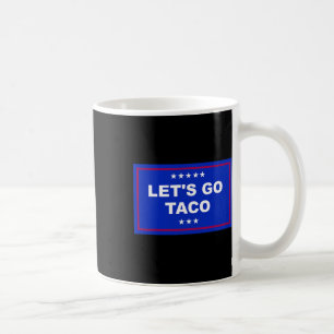 Funny Let's Go Taco 15  Coffee Mug