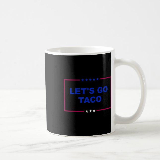 Funny Let's Go Taco 18  Coffee Mug (Right)
