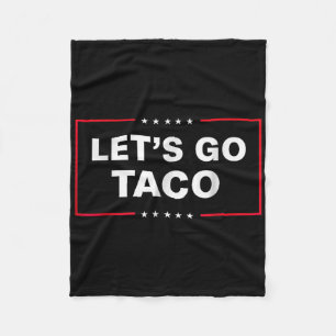 Funny Lets Go Taco _1  Fleece Blanket
