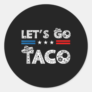 Funny Let's Go Taco 20 Classic Round Sticker