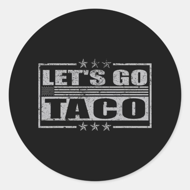 Funny Let's Go Taco 25  Classic Round Sticker (Front)