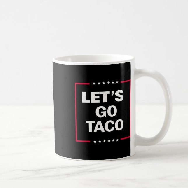 Funny Let's Go Taco 27  Coffee Mug (Right)