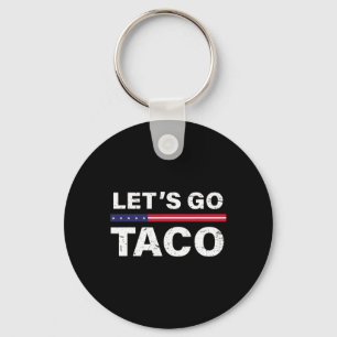 Funny Let's Go Taco 28  Key Ring