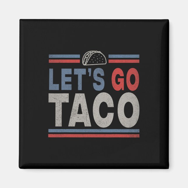Funny Let's Go Taco 2  Magnet (Front)