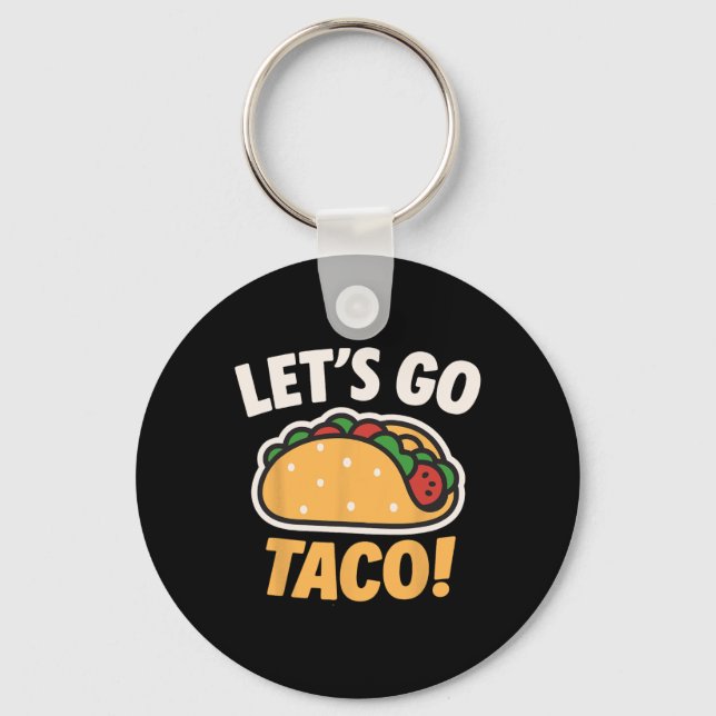 Funny Let's Go Taco 31  Key Ring (Front)