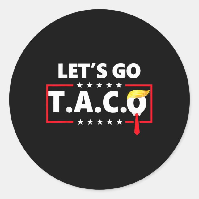 Funny Lets Go Taco _3  Classic Round Sticker (Front)