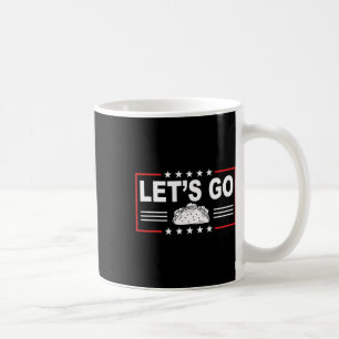 Funny Let's Go Taco 41  Coffee Mug