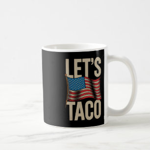 Funny Let's Go Taco 42 Coffee Mug