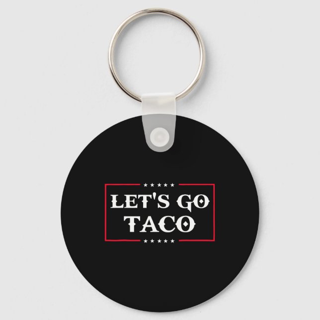 Funny Let's Go Taco 43  Key Ring (Front)