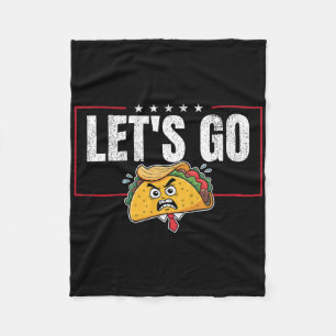 Funny Let's Go Taco 45 Fleece Blanket