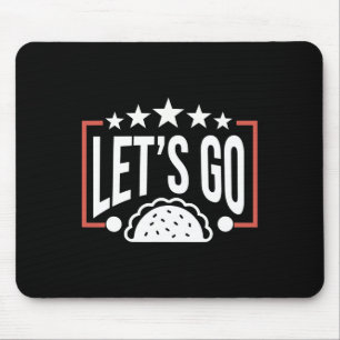 Funny Let's Go Taco 46 Mouse Pad