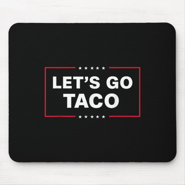 Funny Let's Go Taco 57  Mouse Pad (Front)