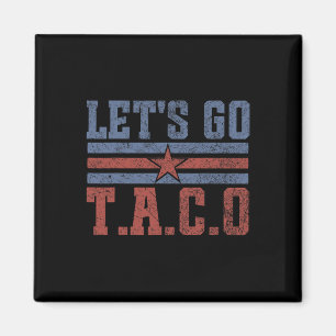 Funny Let's Go Taco 58 Magnet