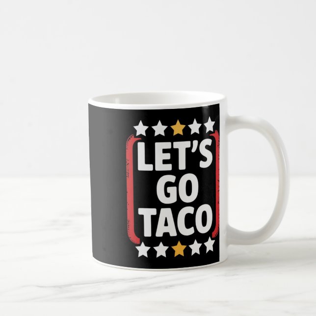Funny Let's Go Taco 5  Coffee Mug (Right)
