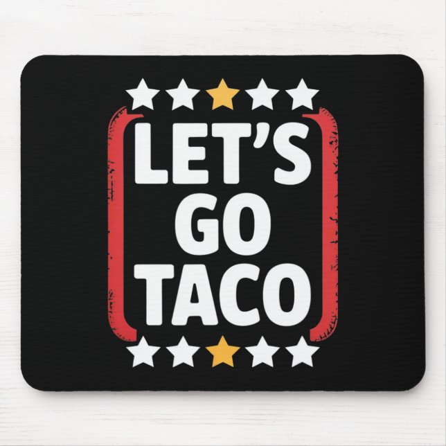 Funny Let's Go Taco 5  Mouse Pad (Front)