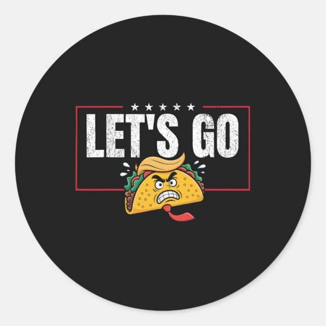 Funny Let's Go Taco &#   Classic Round Sticker (Front)