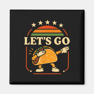 Funny Let's Go Taco Dabbing Fiesta Party Tee Kids Magnet